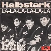 7inch Vinyl Single - Die Yankees - Halbstark / La-La-La-La-La-La