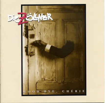 Die Zöllner - Good Bye, Cherie