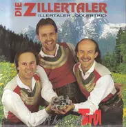 Die Zillertaler / Zillertaler Jodlertrio - A Handvoll Tirol