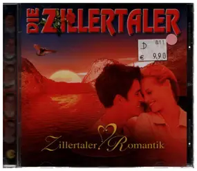 Die Zillertaler - Zillertaler Romantik