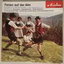 7inch Vinyl Single - Die Zirler Buam Und Die Geschwister Krismer - Ferien auf der Alm