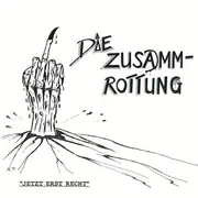 LP - Die Zusamm-Rottung - Jetzt Erst Recht - Insert