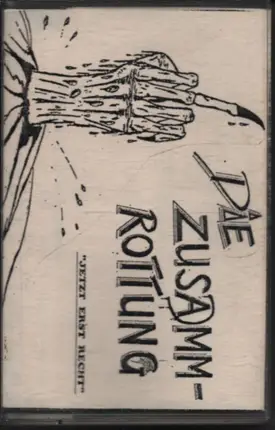 Die Zusamm-Rottung - Jetzt Erst Recht