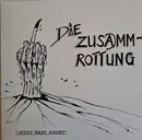 LP - Die Zusamm-Rottung - Jetzt Erst Recht - White vinyl + Inserts