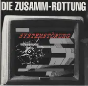 CD - Die Zusamm-Rottung - Systemstörung