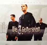 Die 3. Generation - Für Morgen