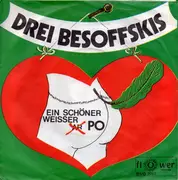 7'' - Die 3 Besoffskis - Ein Schöner Weißer Arsch