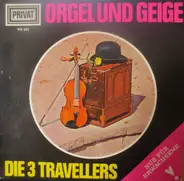 Die 3 Travellers - Orgel Und Geige