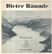 Dieter Bäumle (Christian Spring) - Klaviermusik