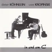 Dieter Köhnlein - Uwe Kropinski - In Und Um C