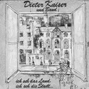 LP - Dieter Kaiser und Band - Ich Seh Das Land, Ich Seh Die Stadt...