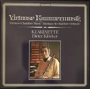 LP - Dieter Klöcker - Virtuoso Chamber Music = Virtuose Kammermusik = Musique De Chambre Virtuose (Klarinette)