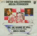 7inch Vinyl Single - Dieter Hallervorden / Helga Feddersen - Du, Die Wanne Ist Voll (You're The One That I Want) / Disco Dussl