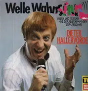Dieter Hallervorden - Welle Wahnsinn