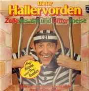 Dieter Hallervorden - Zelleriesalat Und Gitterspeise. Aufbiegen Und Verbrechen.