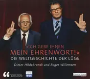 Dieter Hildebrandt , Roger Willemsen - >>Ich Gebe Ihnen Mein Ehrenwort!<< Die Weltgeschichte Der Lüge
