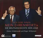Double CD - Dieter Hildebrandt , Roger Willemsen - >>Ich Gebe Ihnen Mein Ehrenwort!<< Die Weltgeschichte Der Lüge