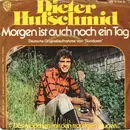 7inch Vinyl Single - Dieter Hufschmid - Morgen Ist auch Noch Ein Tag