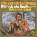 7inch Vinyl Single - Dieter Hufschmid - Wär' Ich Ein Buch / Hör Mein Lied