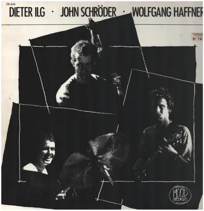 Dieter Ilg / John Schröder / Wolfgang Haffner - Ilg / Schröder / Haffner