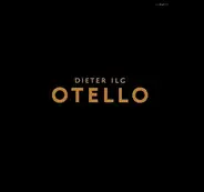 Dieter Ilg - Otello