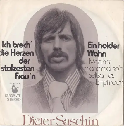 Dieter Saschin - Ich Brech' Die Herzen Der Stolzesten Frau'n