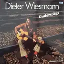 LP - Dieter Wiesmann - Underwägs