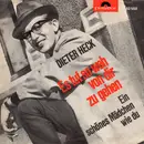 7inch Vinyl Single - Dieter Thomas Heck - Es Tut So Weh Von Dir Zu Gehen / Ein Schönes Mädchen Wie Du