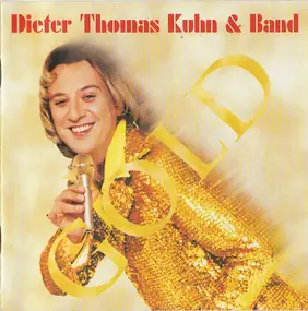 Dieter Thomas Kuhn & Band - Gold