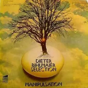 Dieter Bihlmaier Selection - Manipulsation