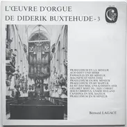 Buxtehude / Bernard Lagacé - L'Œuvre D'Orgue De Diderik Buxtehude - 3