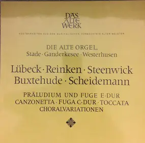 Dietrich Buxtehude - Die Alte Orgel, Stade, Ganderkesee, Westerhusen