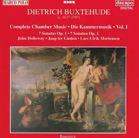 Dietrich Buxtehude - Complete Chamber Music Vol. 1: 7 Sonatas Op. 1