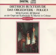 Buxtehude / Wolfgang Rübsam - Das Orgelwerk • Folge 3