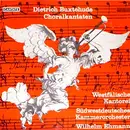 LP - Dieterich Buxtehude , Westfälische Kantorei , Südwestdeutsches Kammerorchester , Wilhelm Ehmann - Choralkantaten