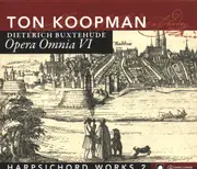 Double CD - Dieterich Buxtehude , Ton Koopman - Opera Omnia VI (Harpsichord Works 2)