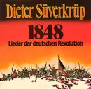 LP - Dieter Süverkrüp - 1848, Lieder Der Deutschen Revolution