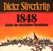 LP - Dieter Süverkrüp - 1848, Lieder Der Deutschen Revolution