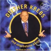 Diether Krebs - Diether Krebs & Ungebetene Gäste