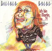 7'' - Diether Krebs + Gundula3 - Ich Bin Der Martin, Ne...?!