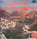 LP - Die Tiroler Kaiserwaldmusik, Die Oberkircher-Familie, Die Jodlerinnen Maria und Josefa Stadinger - Edelweiß und Alpenglühen