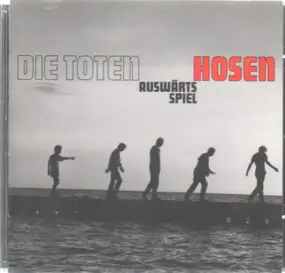 Die Toten Hosen - Auswärtsspiel