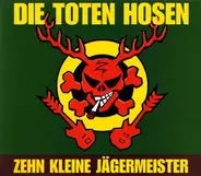Die Toten Hosen - Zehn Kleine Jägermeister