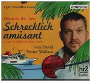 Dietmar Bär - Dietmar Bär Liest Schrecklich Amüsant
