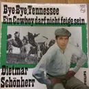 7inch Vinyl Single - Dietmar Schönherr - Bye-Bye Tennessee