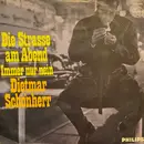 7inch Vinyl Single - Dietmar Schönherr - Die Straße Am Abend / Immer Nur Nein
