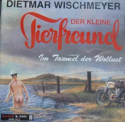 Dietmar Wischmeyer - Der Kleine Tierfreund - Im Taumel Der Wollust