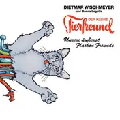 Dietmar Wischmeyer - Der Kleine Tierfreund - Unsere Äußerst Flachen Freunde