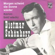 Dietmar Schönherr - Morgen Scheint Die Sonne Wieder