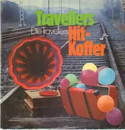 Die Travellers - Travellers Hits-Koffer